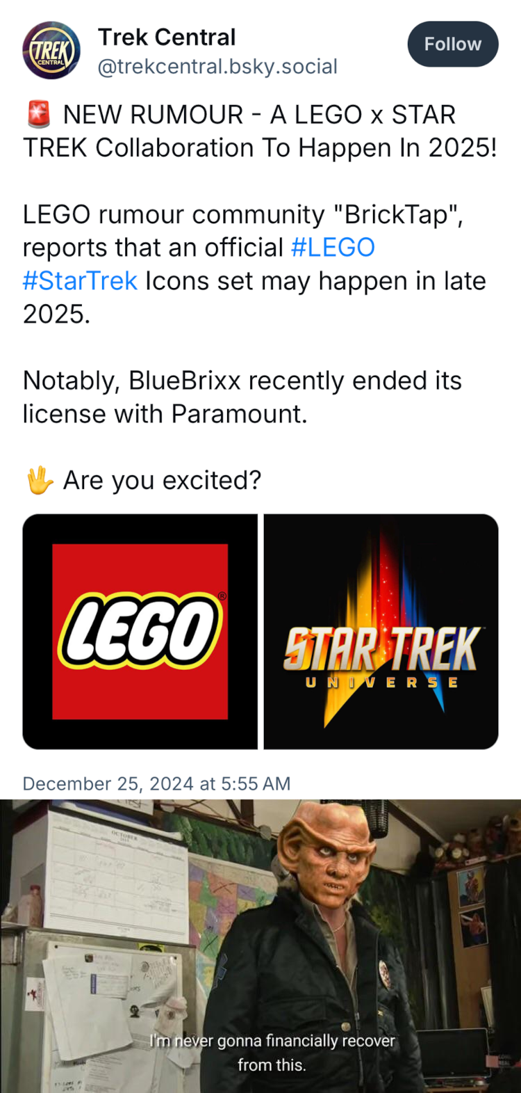 Screenshot of a tweet indicating Lego will release Star Trek sets by the end of 2025 underwhich is a sceen from "The Tiger King" with Quark's head superimposed over Joe Exotics' with the words "I'm never gonna financially recover from this." in white text